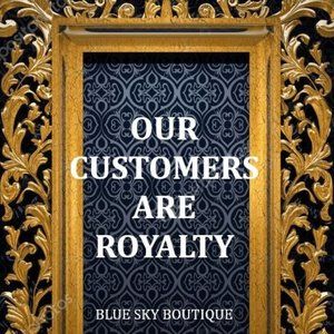 YOU ARE ROYALTY HERE!!!